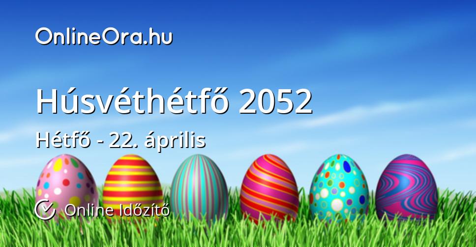 Húsvéthétfő 2052