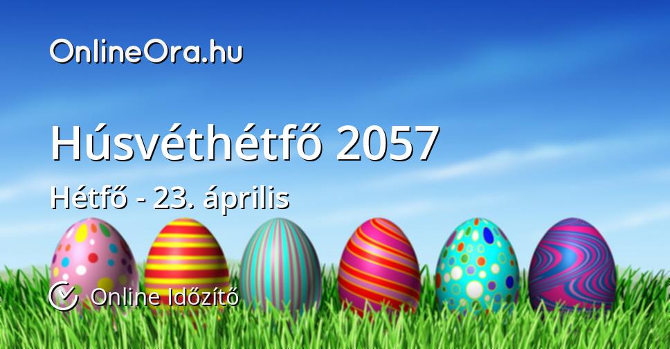 Húsvéthétfő 2057